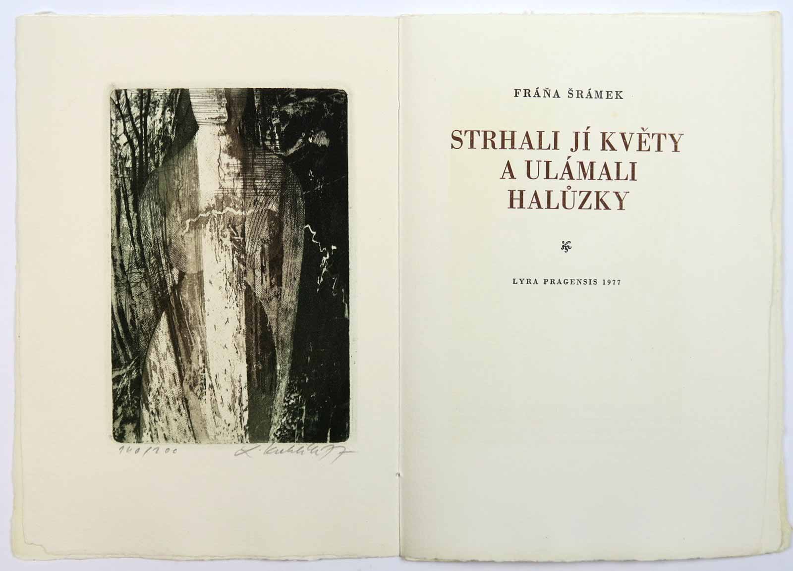 Ladislav Kuklík (1947) - Fráňa Šrámek: Strhali jí květy a ulámali halůzky